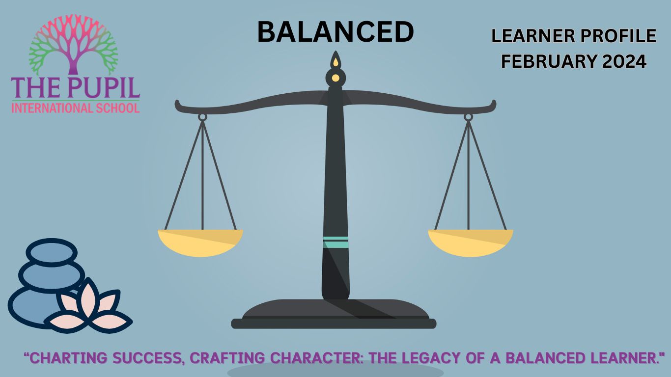 Exploring the IB Learner Profile: February Spotlight on Balanced